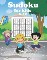 Sudoku for kids 8-12 years: Logic Puzzles for kids Beginner Sudoku Puzzles for Children/Teen With solution B08CW9LWHJ Book Cover