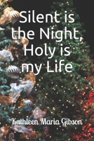 Silent is the Night, Holy is my Life B091CFFX1D Book Cover