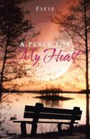 A Place for My Heart 1482893495 Book Cover