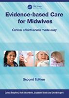 Evidence-Based Care for Midwives: Clinical Effectiveness Made Easy 1846191475 Book Cover