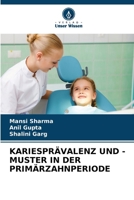 KARIESPRÄVALENZ UND -MUSTER IN DER PRIMÄRZAHNPERIODE (German Edition) 6207633377 Book Cover