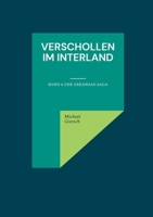 Verschollen im Interland: Band 6 der Arkansas-Saga (German Edition) 3757887255 Book Cover