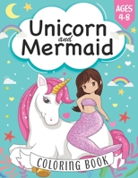 Unicorn and Mermaid Coloring Book: For kids ages 4-8, A Fun and Magical Coloring Designs For Kids boys and girls B08NVGHFNN Book Cover