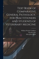 Text Book Of Comparative General Pathology, For Practitioners And Students Of Veterinary Medicine 1015510728 Book Cover