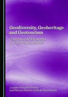 Geodiversity, Geoheritage and Geotourism: Concepts and Examples in João Pessoa, Brazil 1036444155 Book Cover