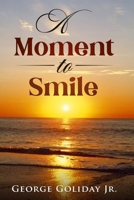 A Moment To Smile B0CCZSZGQ8 Book Cover