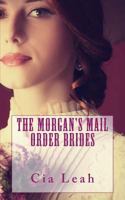 The Morgan's Mail Order Brides 1502718928 Book Cover