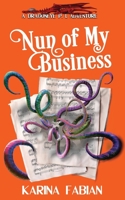Nun of My Business: A DragonEye, PI Story 195648907X Book Cover