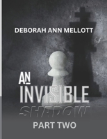 An Invisible Shadow: Part Two B0DPWQ6CDQ Book Cover