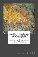 Journey Through This World: Meeting with Gurdjieff Orage and Ouspensky 0877283966 Book Cover