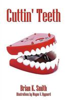 Cuttin' Teeth 144906373X Book Cover
