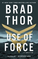 Use of Force : A Thriller 150117486X Book Cover