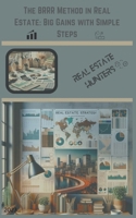 The BRRR Method in Real Estate: Big Gains with Simple Steps B0CMXYFWVW Book Cover