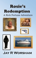 Rosie's Redemption: A Rick Fortune Adventure B0D38NS6LW Book Cover
