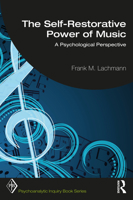 The Self-Restorative Power of Music: A Psychological Perspective 1032007842 Book Cover