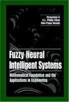 Fuzzy Neural Intelligent Systems: Mathematical Foundation and the Applications in Engineering 0849323606 Book Cover