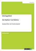 Der Barbier von Sibirien: Russlands Selbst- oder Fremdverst�ndnis? 3656306761 Book Cover