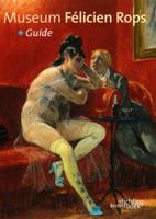 Museum Felicien Rops: Guide 9058563340 Book Cover