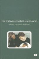 The Midwife-mother Relationship 0230577369 Book Cover