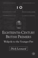Eighteenth-Century British Premiers: Walpole to the Younger Pitt 0230284787 Book Cover