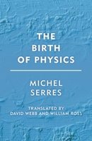 La Naissance de la physique dans le texte de Lucrèce 1786606259 Book Cover