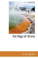 The days of Bruce: a story from Scottish history 1508764867 Book Cover