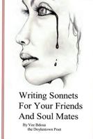 Writing Sonnets: For Your Friends and Soul Mates 153770138X Book Cover