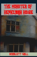 The Monster of Hephzibah House B0DW3MNKCY Book Cover