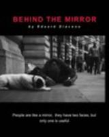 Behind the Mirror 1714057674 Book Cover