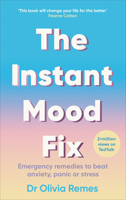 The Instant Mood Fix: Emergency remedies to beat anxiety, panic or stress 1529109647 Book Cover