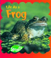 Life As a Frog 0613782623 Book Cover