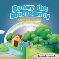 Bunny the Blue Bunny Loves to Read: Enjoy Reading for Kids B0BT71C4GW Book Cover