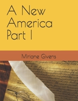 A New America Part I (A New America Series) B0F27TX53C Book Cover