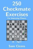 250 Checkmate Exercises for Improving Players 1521794804 Book Cover