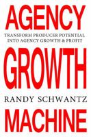 Agency Growth Machine 0997162902 Book Cover