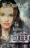 The Keeping House 1647160111 Book Cover