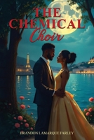 Chemical Choir 1966902263 Book Cover