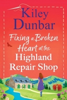 Fixing a Broken Heart at the Highland Repair Shop 1836566670 Book Cover