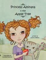 Princess Aminata & the Apple Tree 1477279105 Book Cover