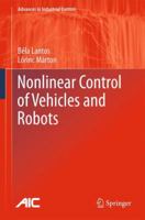 Nonlinear Control of Vehicles and Robots 1849961212 Book Cover