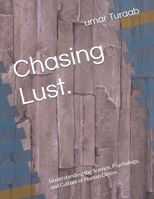 Chasing Lust.: Understanding the Science, Psychology, and Culture of Human Desire. B0HCVT9VZM Book Cover