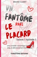 Un fantôme dans le placard.: Saison 1 épisode 1 : (French Edition) B0GPPVNG2K Book Cover