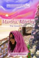 Martha, Martha: The Good Part 0984097422 Book Cover