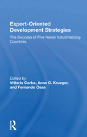 Export-orientated Development Strategies: The Success of Five Newly Industrializing Countries (Westview special studies in social, political, and economic development) 0813370167 Book Cover