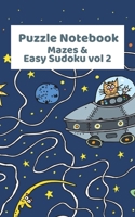 Puzzle Notebook Mazes & Easy Sudoku: vol 2 1711394351 Book Cover