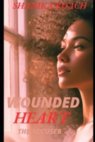 Wounded Heart: The Accuser B0FPMMWGMK Book Cover