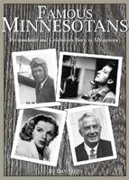 Famous Minnesotans: Past and Present 1932472290 Book Cover