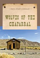 Wolves of the Chaparral (An Evans Novel of the West) 1590774248 Book Cover