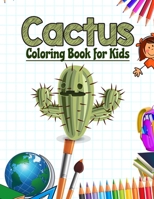 Cactus Coloring Book for Kids: Desert Plants Coloring Book for Kids B088T19P6N Book Cover