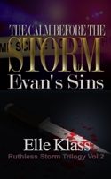 The Calm before the Storm Evan's Sins 1951017080 Book Cover